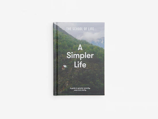 The School of Life A Simpler Life book