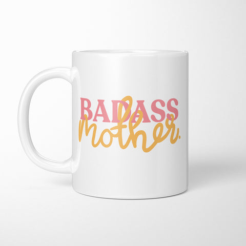 Badass Mother Mug