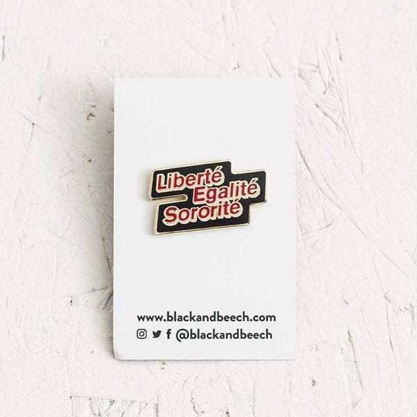 Liberté Egalité Sororité feminist enamel pin Black and Beech