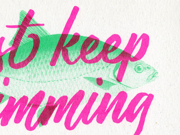 Just Keep Swimming A4 Screen Print