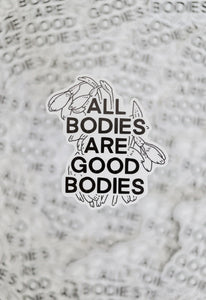 Conscious Euphoria All Bodies Are Good Bodies sticker