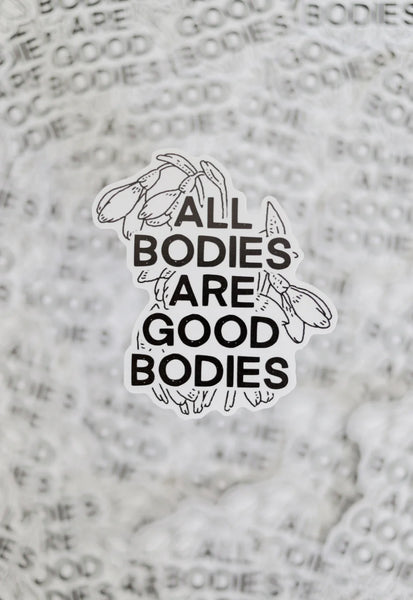Conscious Euphoria All Bodies Are Good Bodies sticker