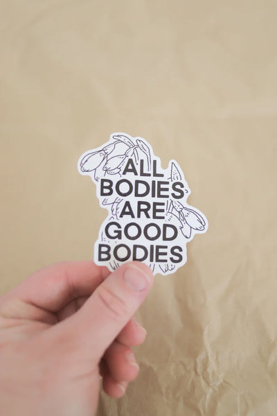 Conscious Euphoria All Bodies Are Good Bodies sticker