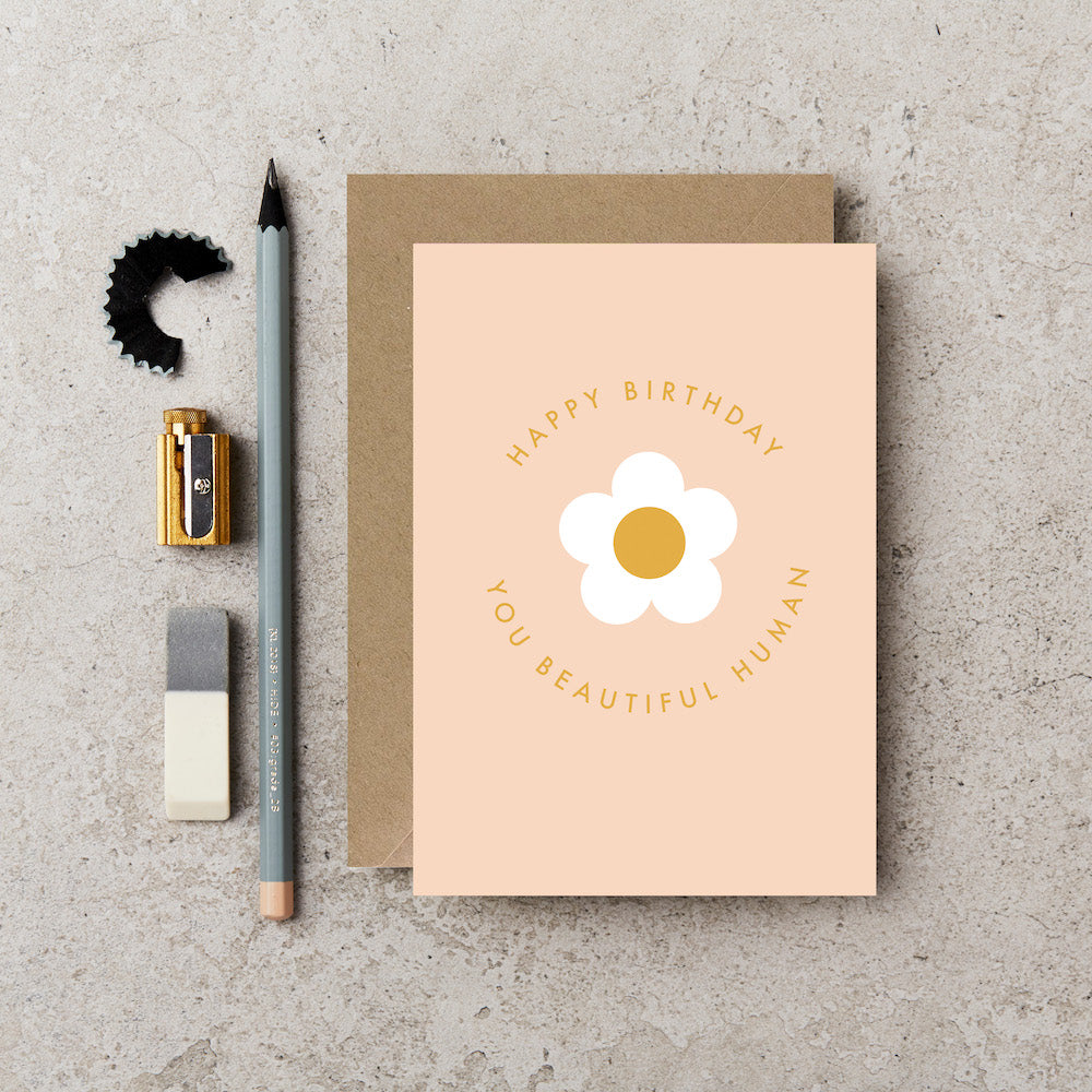 Daisy Beautiful Human Birthday Card