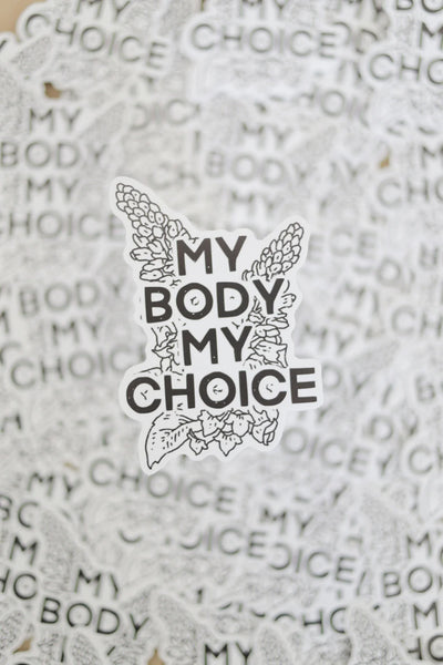 Conscious Euphoria My Body My Choice sticker