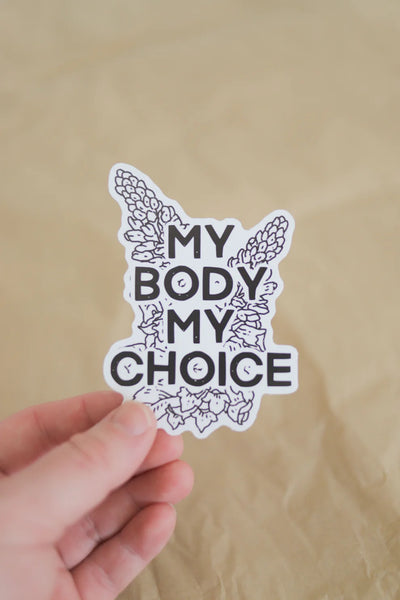 Conscious Euphoria My Body My Choice sticker