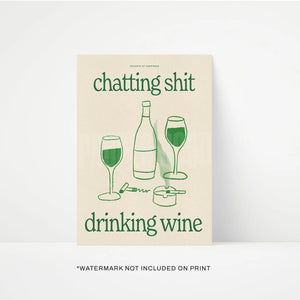 Chatting Sh*t Drinking Wine A3 Print