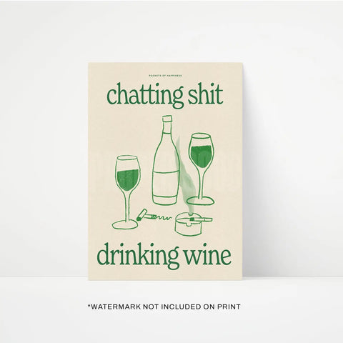 Chatting Sh*t Drinking Wine A3 Print