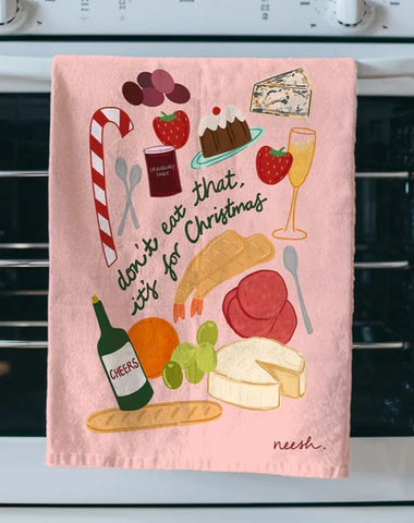 Don't Eat That, It's For Christmas Tea Towel