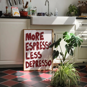 More Espresso Less Depresso A3 Print