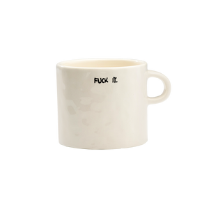 F*ck it Mug