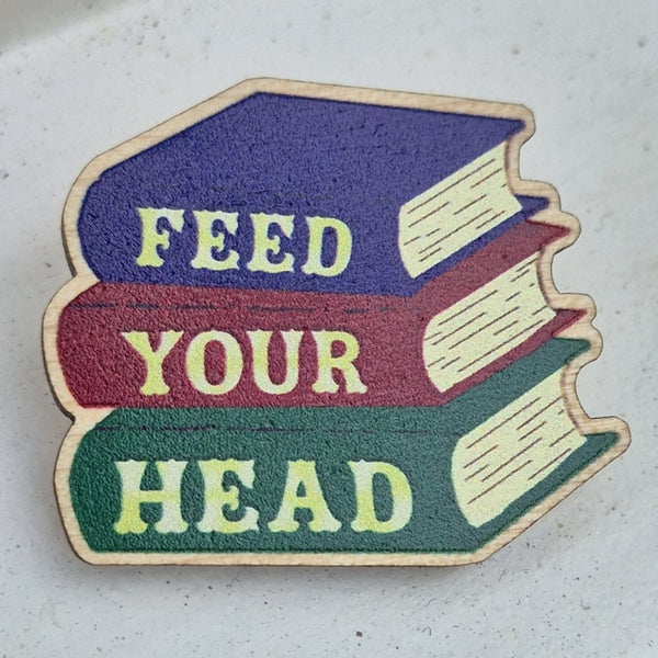 Feed Your Head Wooden Pin Badge