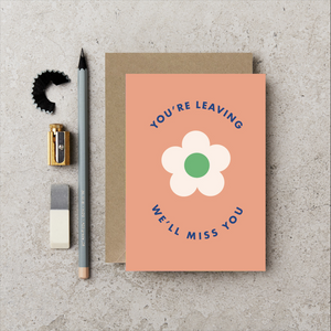 Sorry You're Leaving Flower Goodbye Card