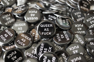 Conscious Euphoria Queer as Fuck pin badge