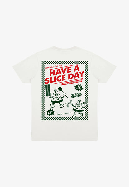 Have A Slice Day T-Shirt