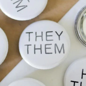 Conscious Euphoria Pronoun Pin Badge They Them

