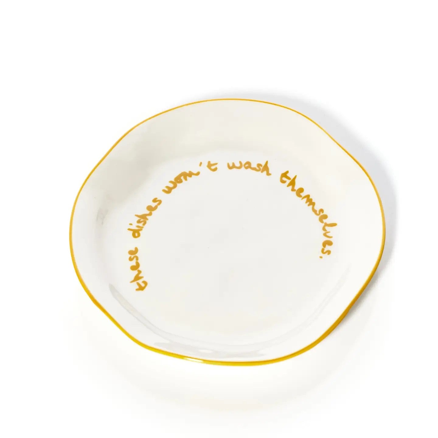 These Dishes Won't Wash Themselves Statement Plate