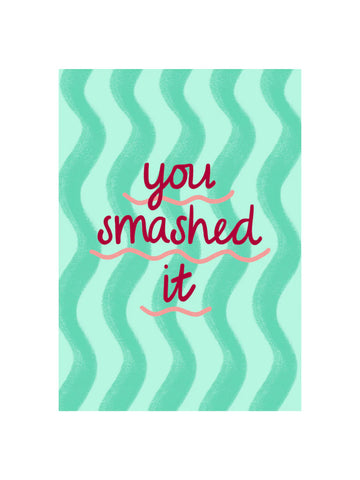 You Smashed It Card