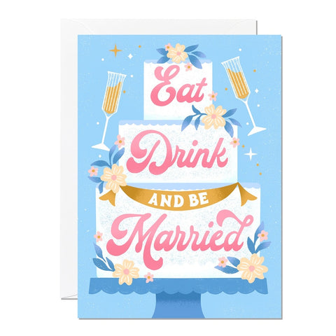 Eat Drink Be Married Card