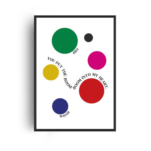 You Put the Boom Boom Into My Heart A3 Print
