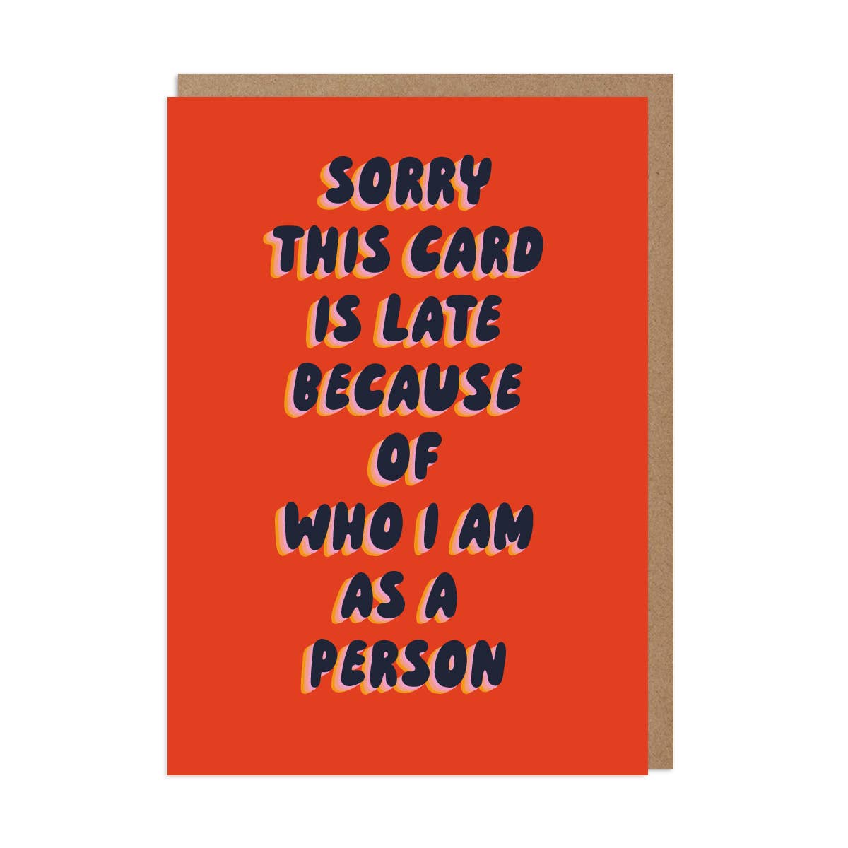 Late Because of Who I Am Card