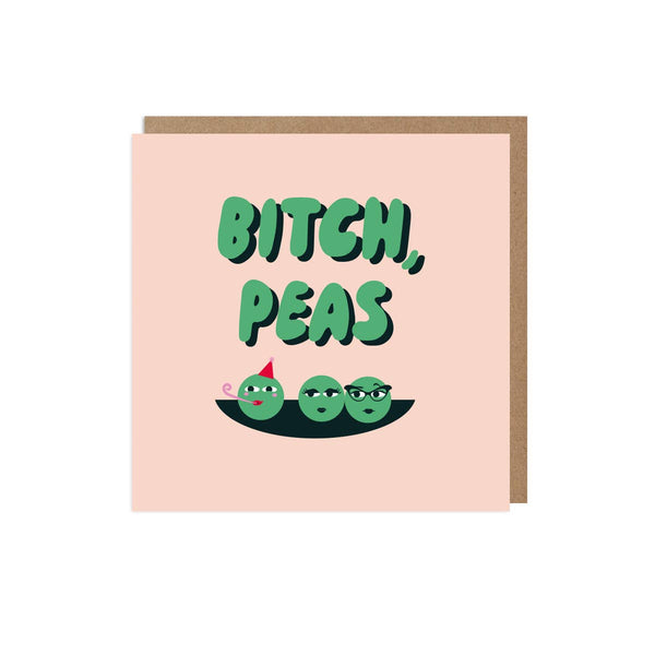 Bitch Peas Birthday Card