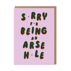 Sorry for Being an Arsehole Card