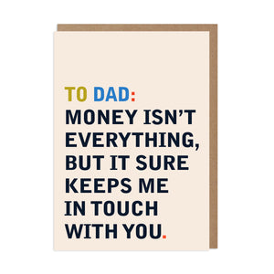Money isn't Everything Father's Day Card