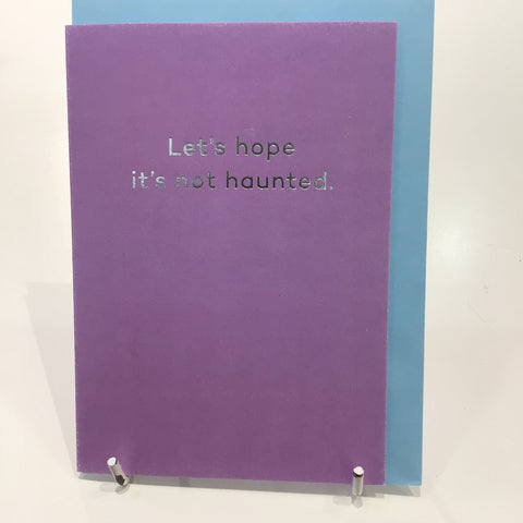 Let's Hope It's Not Haunted Card
