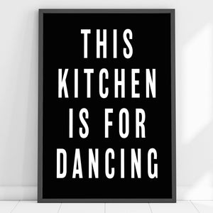 Kitchen is for Dancing Print